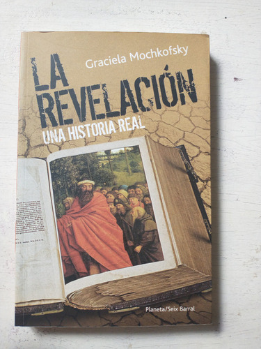 Graciela Mochkofsky: La Revelacion Una Historia Real