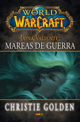 Libro World Of Warcraft - Jaina Valiente: Mareas De Guerra