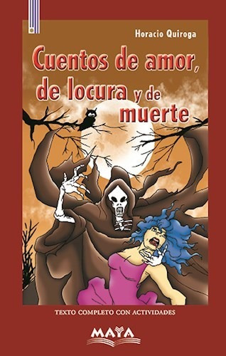 Libro Cuentos De Amor, Locura Y Muerte. Horacio Quiroga