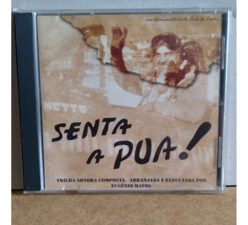 Cd Senta A Pua! Trilha Sonora Impecável
