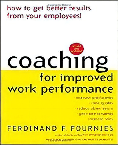 Coaching For Improved Work Performance, Revised Edition, De Ferdinand Fournies. Editorial Mcgraw-hill Education - Europe, Tapa Blanda En Inglés