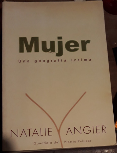 Mujer. Una Geografia Intima. Natalie Angier