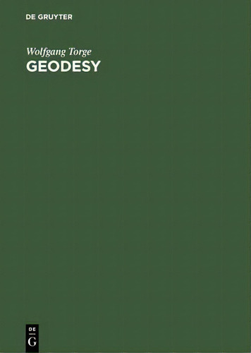Geodesy, De Wolfgang Torge. Editorial De Gruyter, Tapa Dura En Inglés