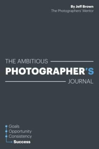 Libro: The Ambitious Photographers Journal - Overcome Procr