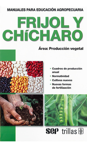 Frijol Y Chícharo -cuadros De Producción Anual, Normatividad