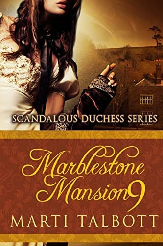 Marblestone Mansion Book 9 (scandalous Duchess Series), De Talbott, Marti. Editorial Createspace Independent Publishing Platform, Tapa Dura En Inglés