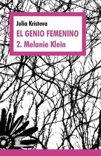 Genio Femenino 2. Melanie Klein, El, De Kristeva, Julia. Editorial Paidós En Español