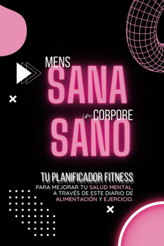 Mens Sana In Corpore Sano (negro). Tu Planificador Fitness,