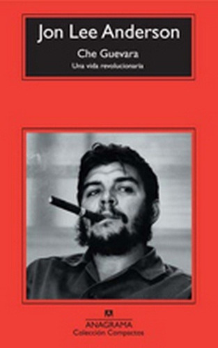 Che Guevara - John Lee Anderson