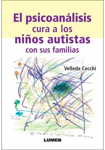 Psicoanalisis Cura A Los Niños Autistas Con Sus Familias.cec