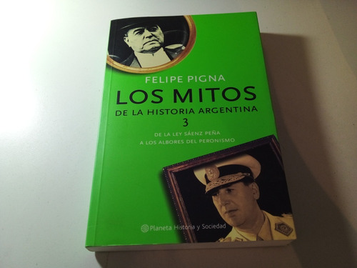 Los Mitos De La Historia Argentina 3 Felipe Pigna Libro 