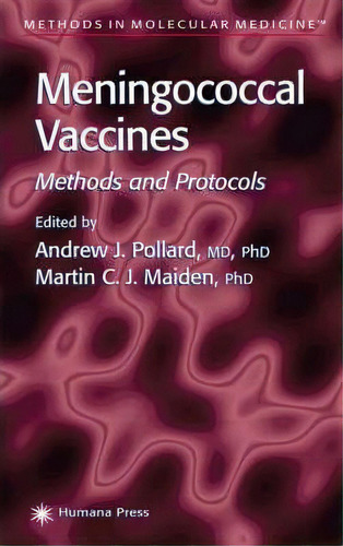 Meningococcal Vaccines, De Andrew J. Pollard. Editorial Humana Press Inc, Tapa Dura En Inglés
