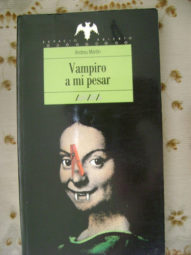 Vampiro A Mi Pesar. Andreu Martin. Como Nuevo!!