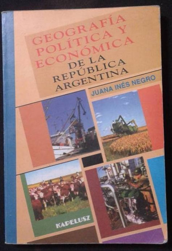 Geografia Politica Economica Republica Argentina Juana Negro