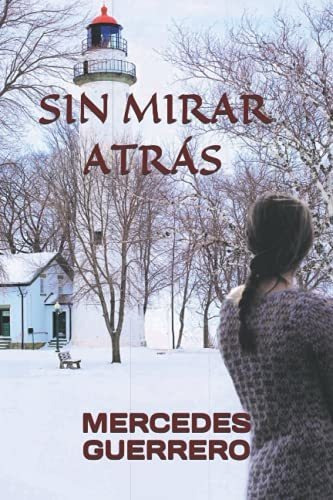 Sin Mirar Atrás, De Guerrero, Mercedes. Editorial Independently Published, Tapa Blanda En Español, 2016