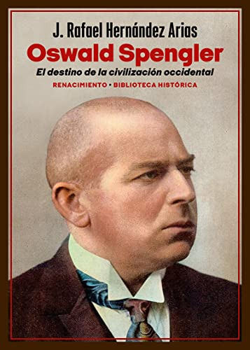 Oswald Spengler El Destino De La Civilizacion Occidental - H