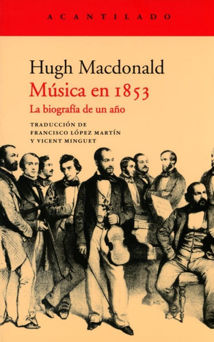 Musica En 1853: La Biografia De Un Año