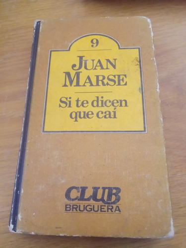 Si Te Dicen Que Caí 9 - Juan Marse