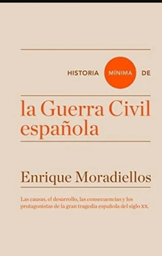 * Historia Minima De La Guerra Civil Española * Moradiellos