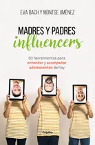 Comprar  Madres Y Padres Influencers  -  Bach, Eva;jiménez, Montse 