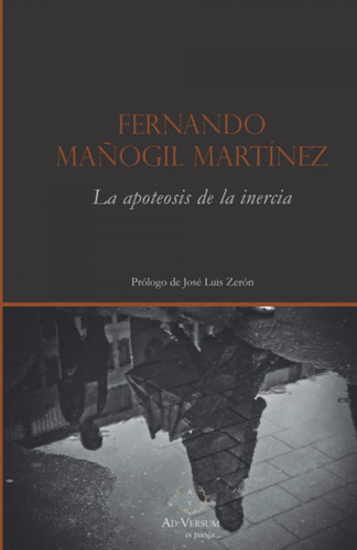 La Apoteosis De La Inercia - Mañogil Martínez, Fernando