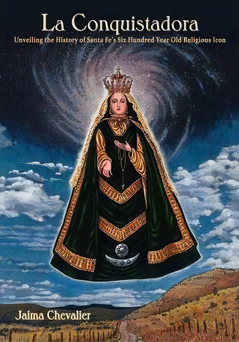 La Conquistadora, De Jaima Chevalier. Editorial Sunstone Press, Tapa Blanda En Inglés
