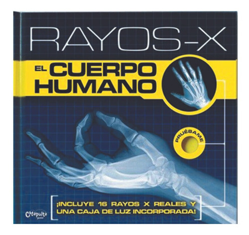 Rayos X El Cuerpo Humano Catapulta Editores
