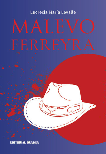 Malevo Ferreyra, De Levalle, Lucrecia Maria., Vol. 1. Editorial Editorial Dunken, Tapa Blanda En Español, 2024
