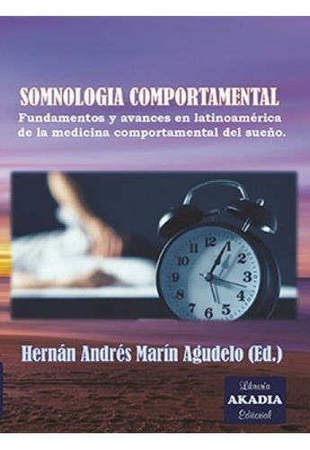 SOMNOLOGÍA COMPORTAMENTAL, de Varios. Editorial Akadia en español