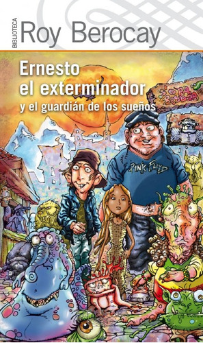 Ernesto, El Exterminador 3 *. - Roy Berocay