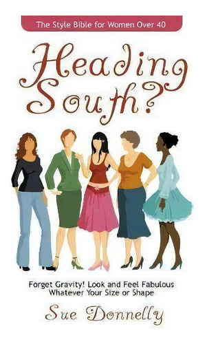Heading South?, De Sue Donnelly. Editorial Rethink Press, Tapa Blanda En Inglés