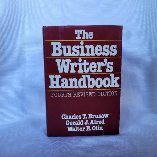 The Business Writers Handbook Charles Brusaw St Martins