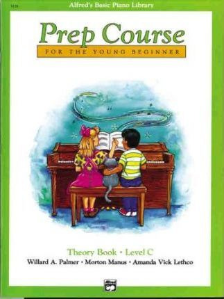 Piano Prep Course Theory, Bk C : For The Young Beginner -...