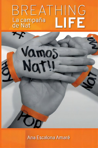 Breathing Life: La Campaãâ±a De Nat, De Amare, Ana Escalona. Editorial Createspace, Tapa Blanda En Español