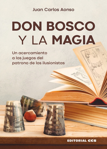 Don Bosco Y La Magia, De Aonso Diego, Juan Carlos. Editorial Editorial Ccs, Tapa Blanda En Español