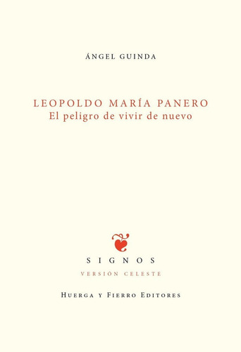 Leopoldo Marãâa Panero El Peligro De Vivir De Nuevo, De Guinda (1948-), Ángel. Editorial Huerga Y Fierro Editores, Tapa Blanda En Español