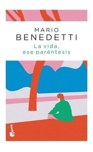 La Vida Ese Paréntesis - Mario Benedetti
