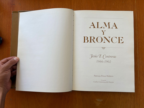 Alma Y Bronce. Jesús F. Contreras. Escultor (Usado)
