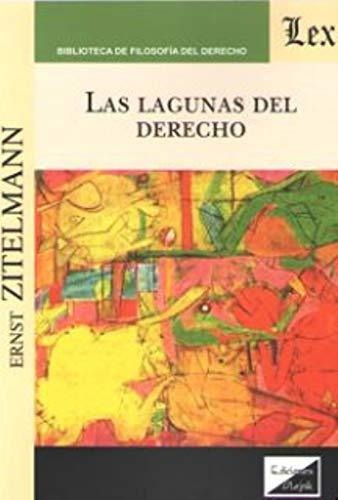 Las Lagunas Del Derecho, De Zitelmann, Ernst. Editorial Olejnik, Tapa Blanda En Español, 2019