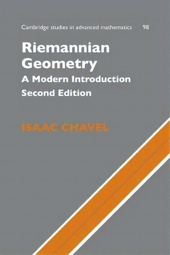 Riemannian Geometry : A Modern Introduction, De Isaac Chavel. Editorial Cambridge University Press, Tapa Blanda En Inglés