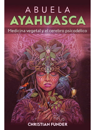 Abuela Ayahuasca - Funder Christian (libro)