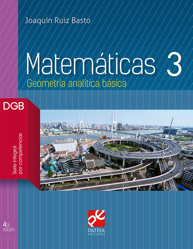 Matemáticas 3, de Ruiz Basto, Joaquín. Grupo Editorial Patria, tapa blanda en español, 2018
