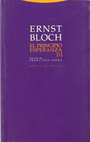Principio Esperanza 1, El  - Ernst Bloch