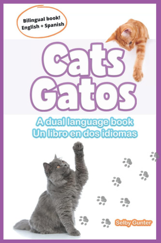 Libro: Cats Gatos: English + Español (lets Learn A Language