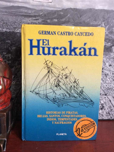 El Hurakán - German Castro Caycedo - Planeta