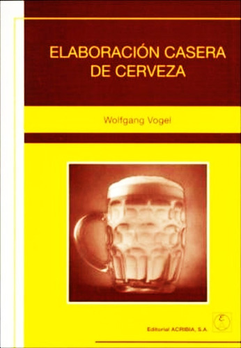Elaboracion Casera De Cerveza - Wolfgang Vogel - Libro Nuevo