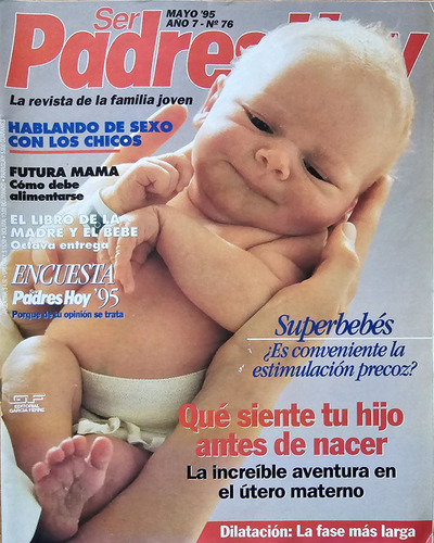 Revista Ser Padres Hoy #76 Qué Siente Tu Hijo Antes De Nacer (Usado)