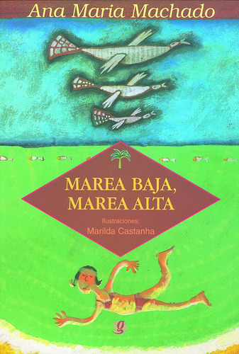 Marea baja, marea alta, de Machado, Ana Maria. Série Ana Maria Machado Editora Grupo Editorial Global, capa mole em español, 2003