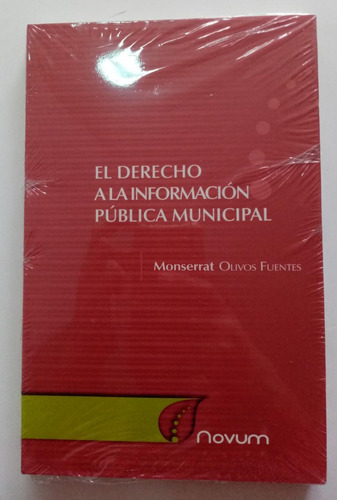 El Derecho A La Informacion Publica Municipal. Monserrat O.