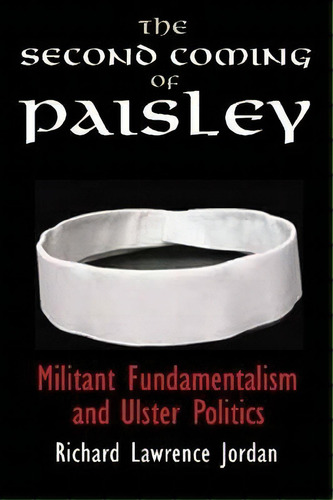 The Second Coming Of Paisley, De Richard Lawrence Jordan. Editorial Syracuse University Press, Tapa Dura En Inglés